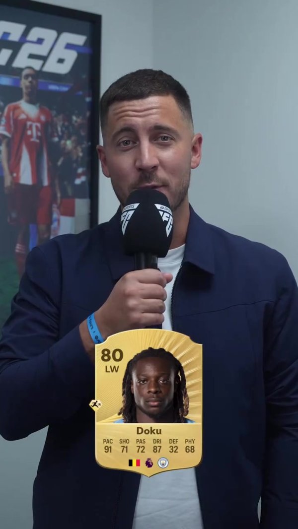 阿扎尔评FC26完美球员:控球+技术  亚马尔、射球  哈兰德、传送球  丁丁